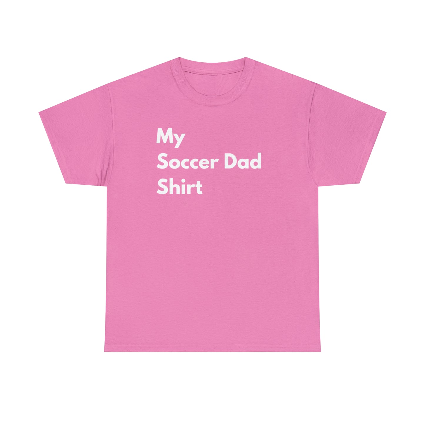 My Soccer Dad Shirt