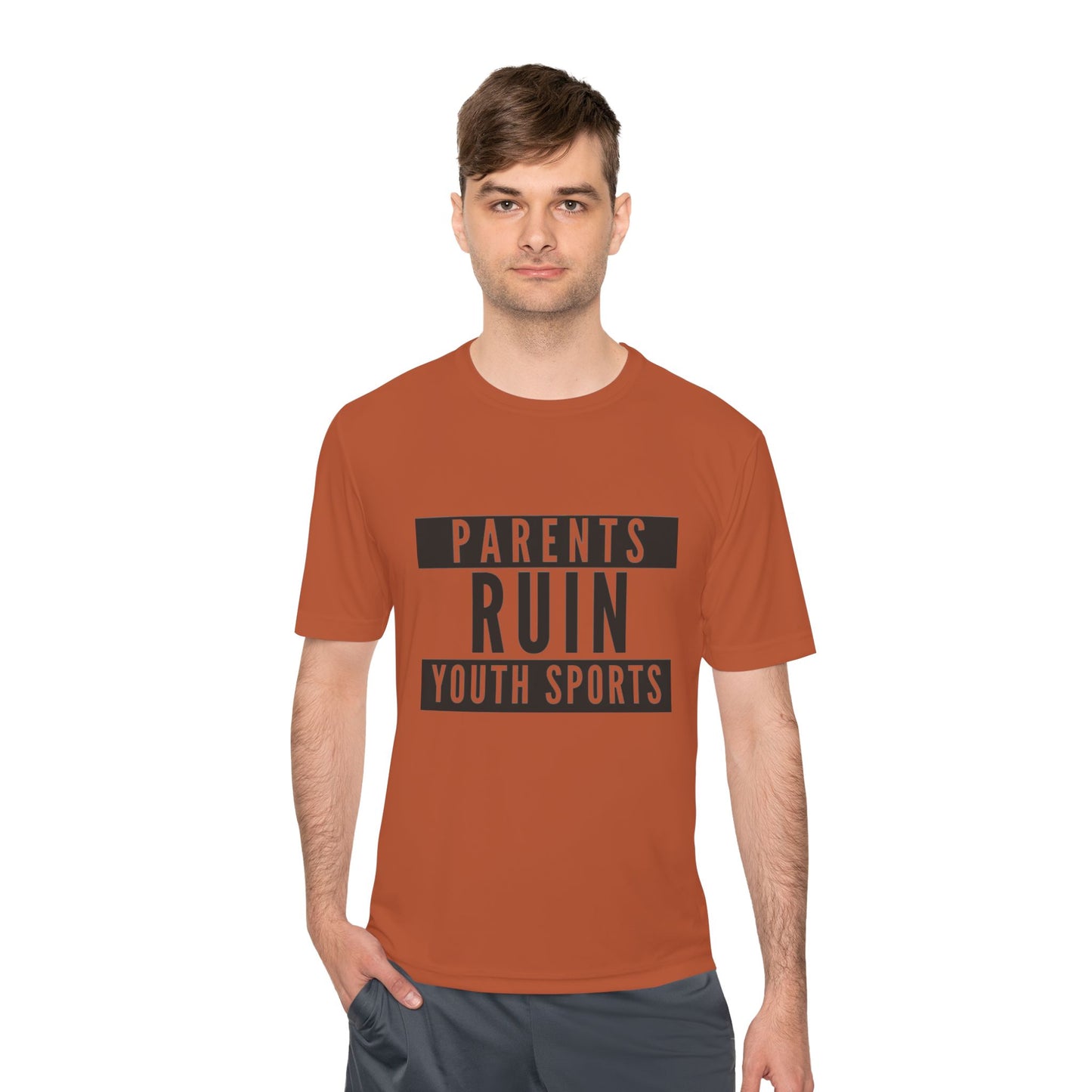 Parents Ruin Youth Sports Moisture Wicking Tee