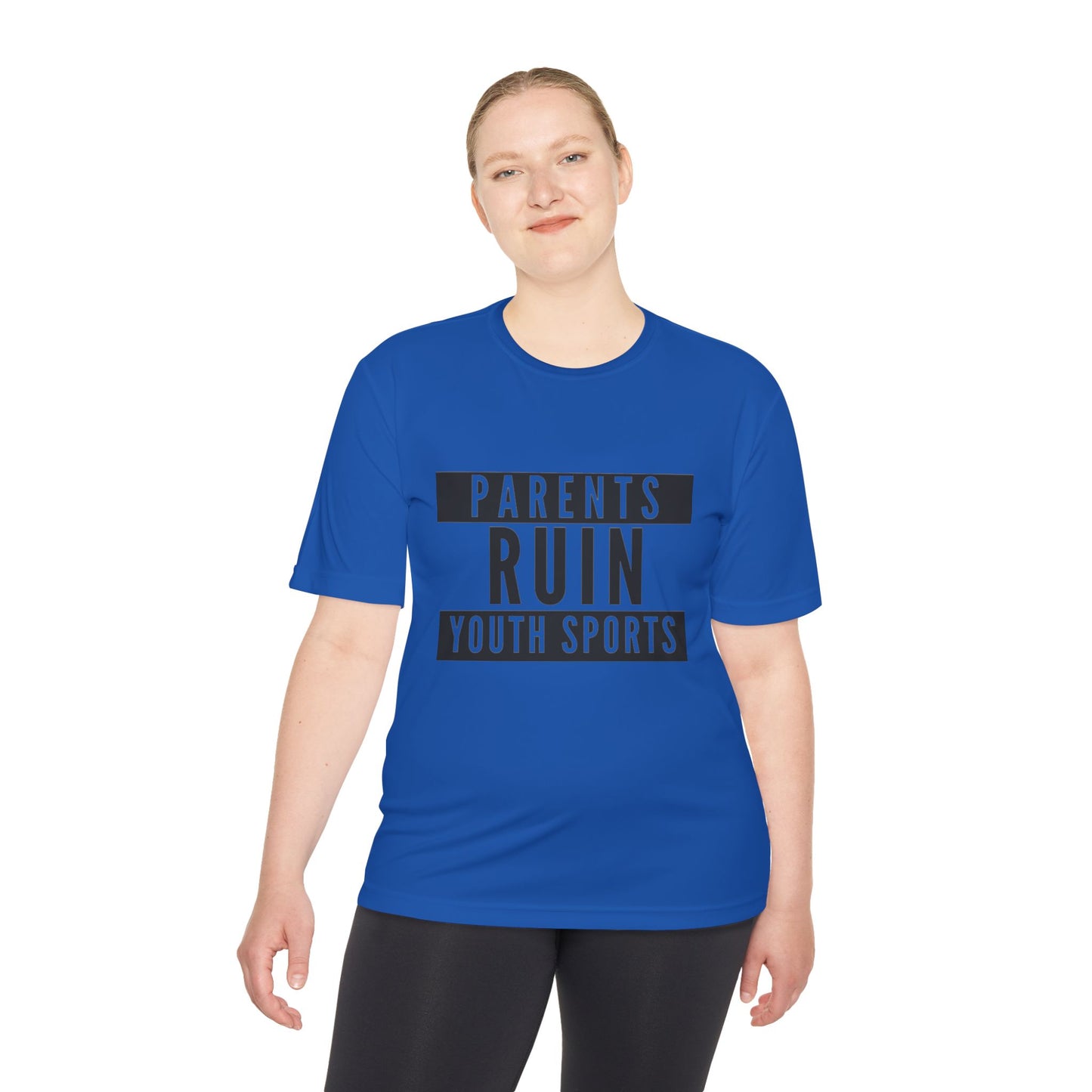 Parents Ruin Youth Sports Moisture Wicking Tee