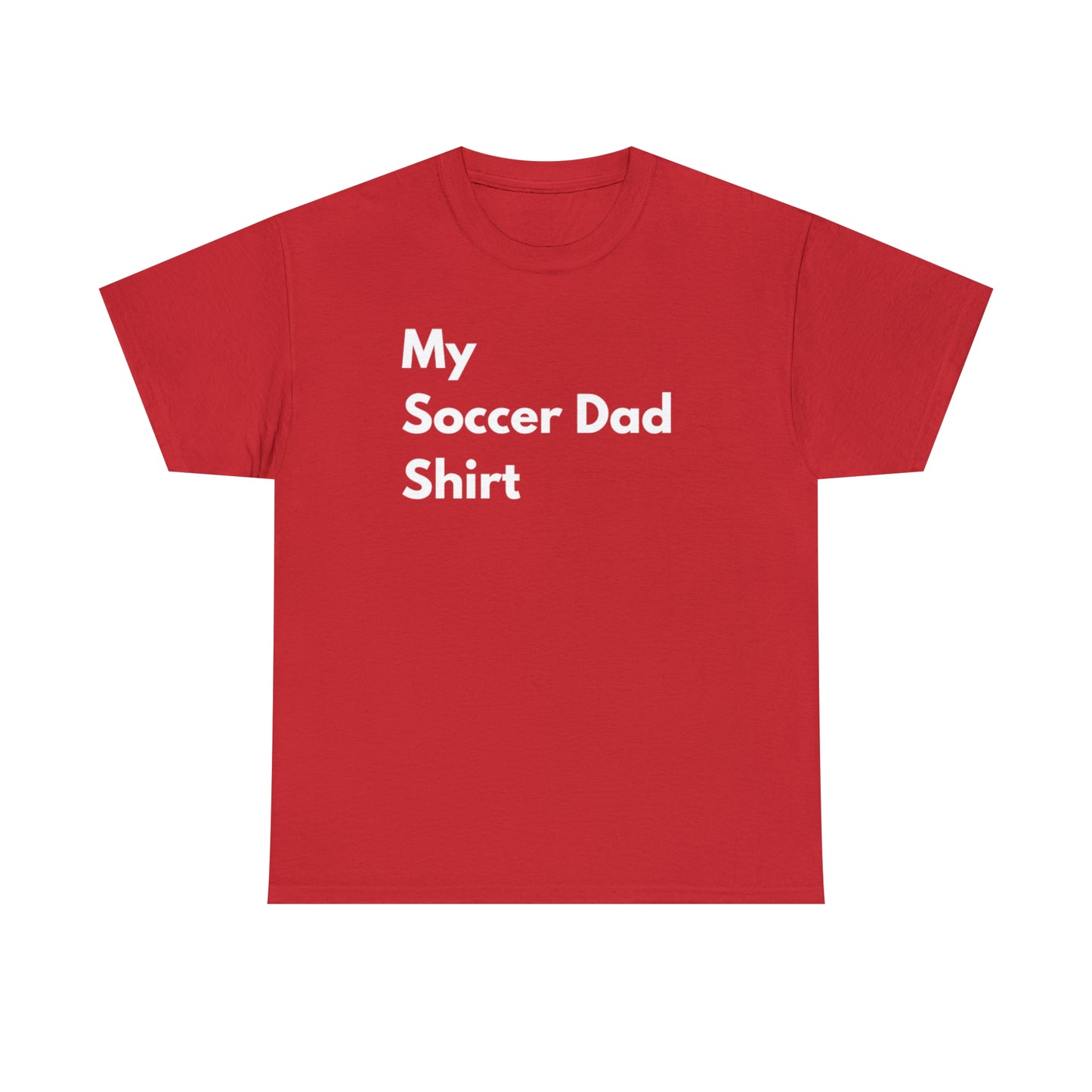 My Soccer Dad Shirt