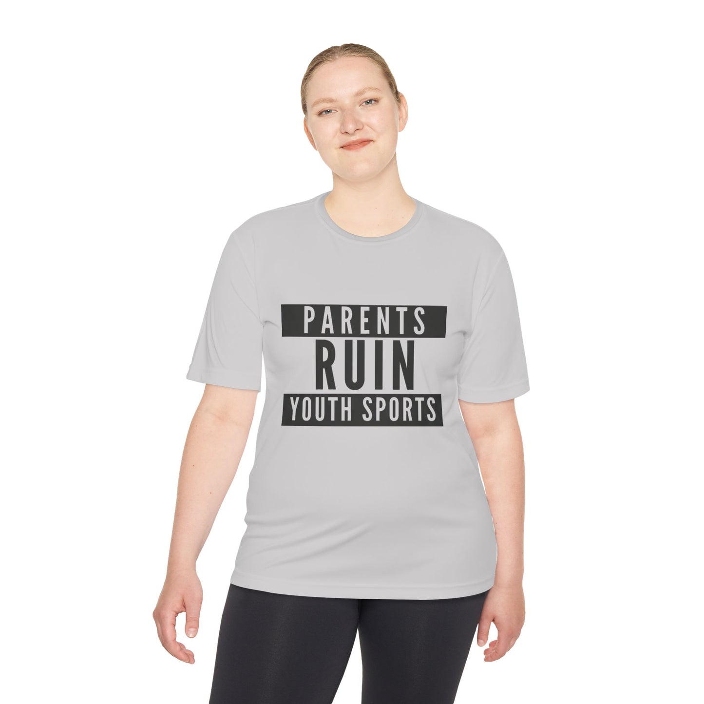 Parents Ruin Youth Sports Moisture Wicking Tee