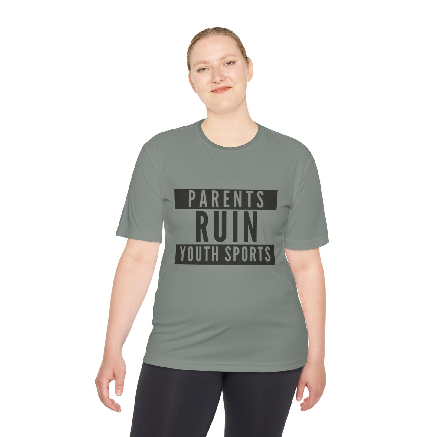 Parents Ruin Youth Sports Moisture Wicking Tee