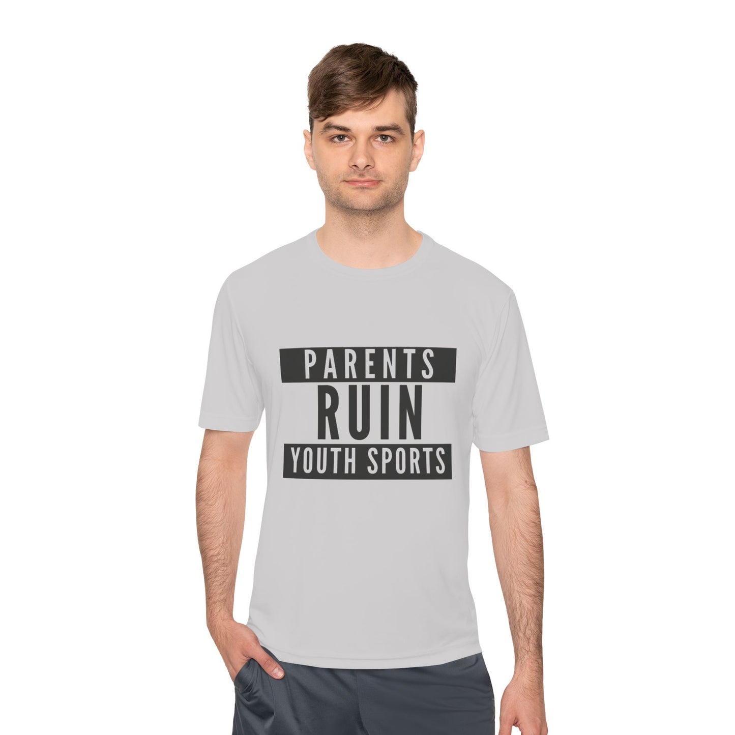 Parents Ruin Youth Sports Moisture Wicking Tee