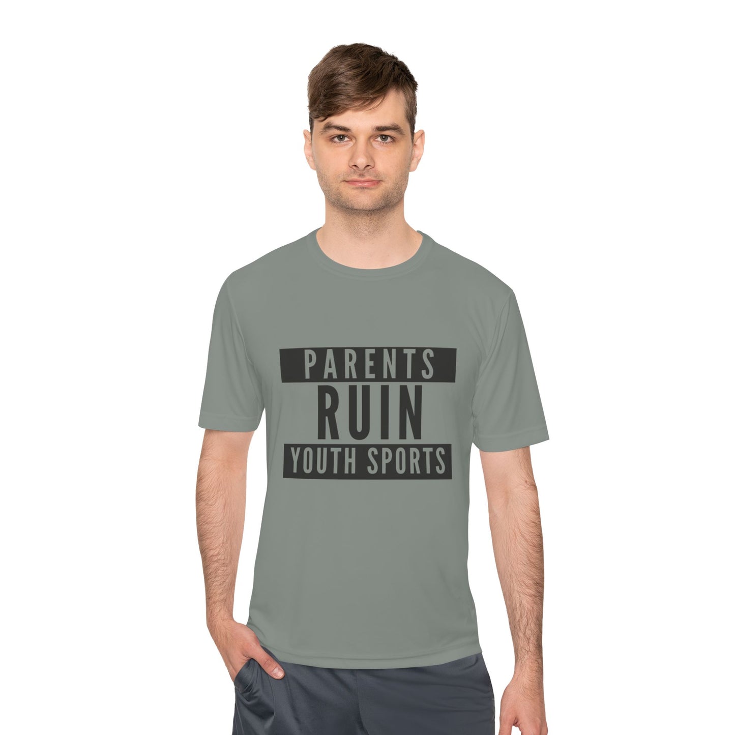 Parents Ruin Youth Sports Moisture Wicking Tee