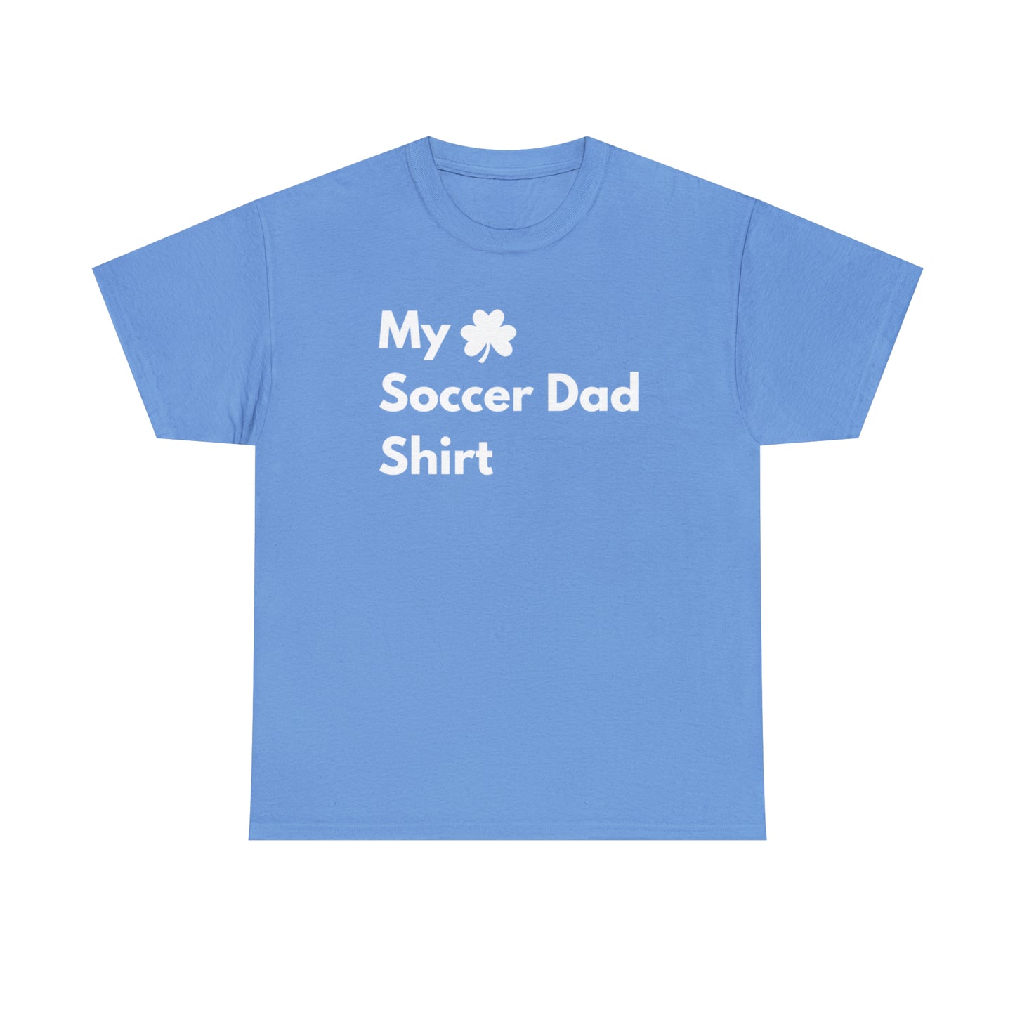 My Lucky Soccer Dad Shirt Heavy Cotton Tee