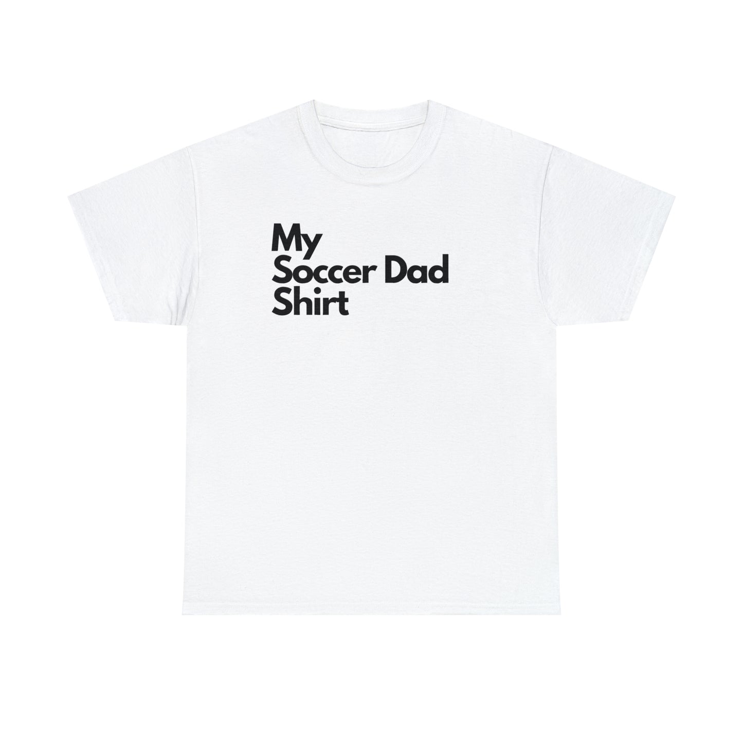 My Soccer Dad Shirt