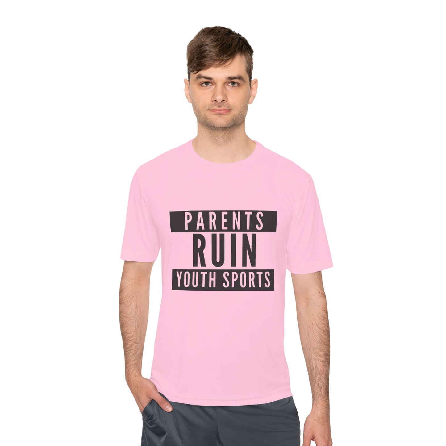 Parents Ruin Youth Sports Moisture Wicking Tee
