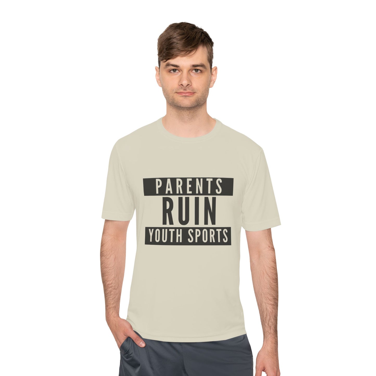 Parents Ruin Youth Sports Moisture Wicking Tee