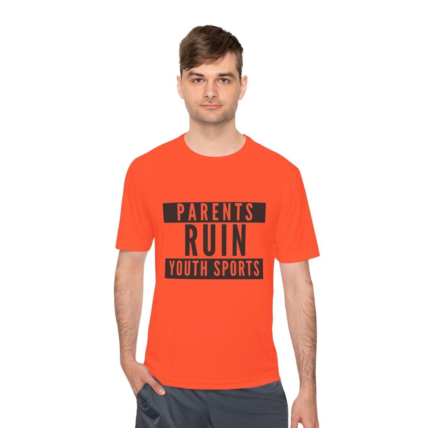 Parents Ruin Youth Sports Moisture Wicking Tee