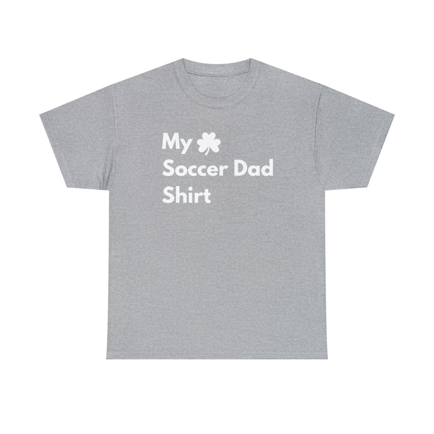 My Lucky Soccer Dad Shirt Heavy Cotton Tee
