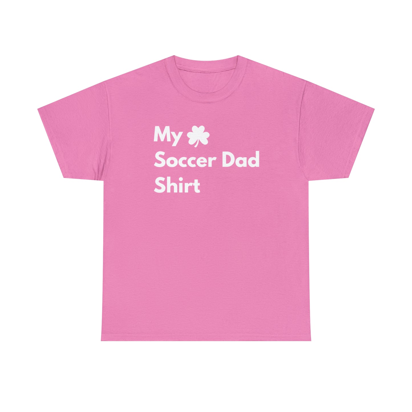 My Lucky Soccer Dad Shirt Heavy Cotton Tee