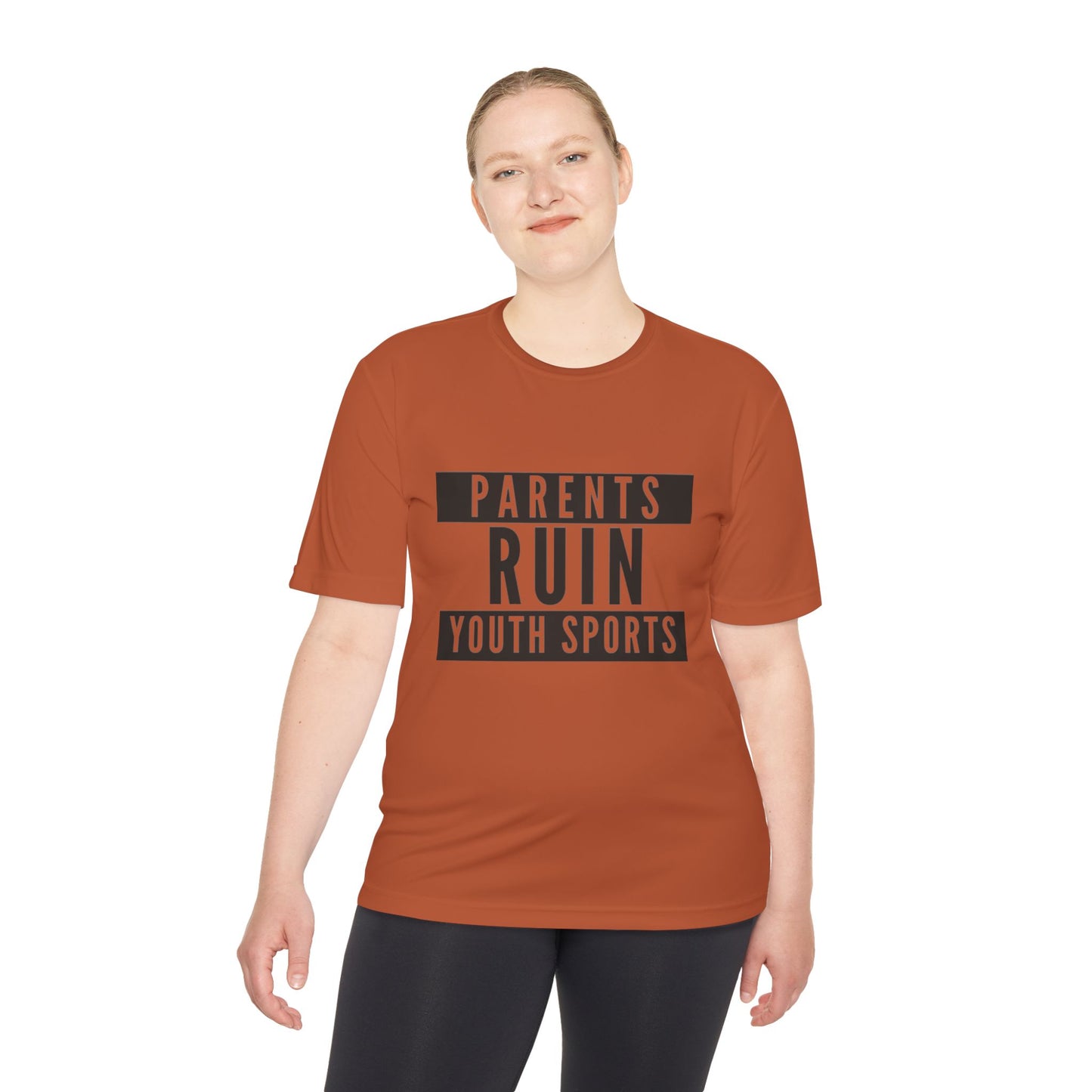 Parents Ruin Youth Sports Moisture Wicking Tee