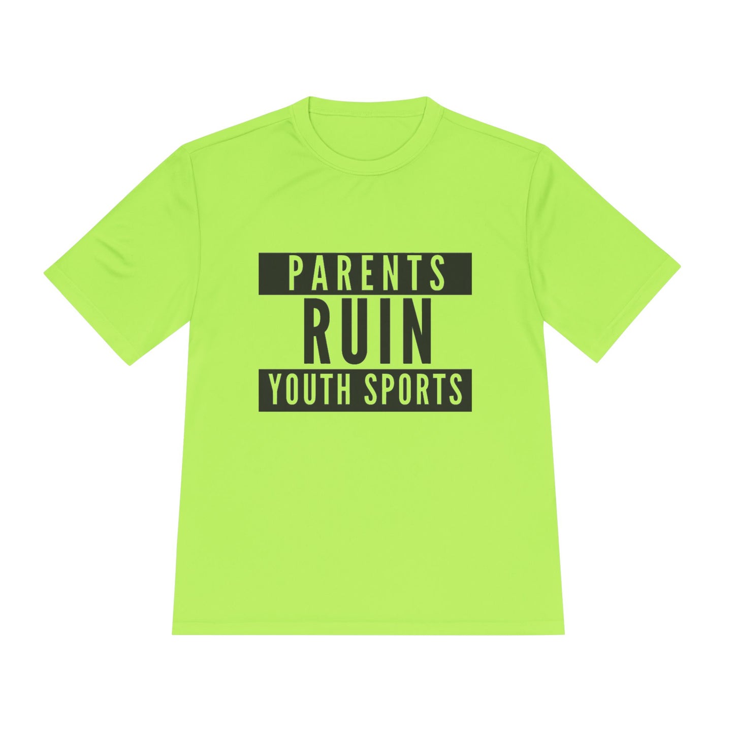 Parents Ruin Youth Sports Moisture Wicking Tee