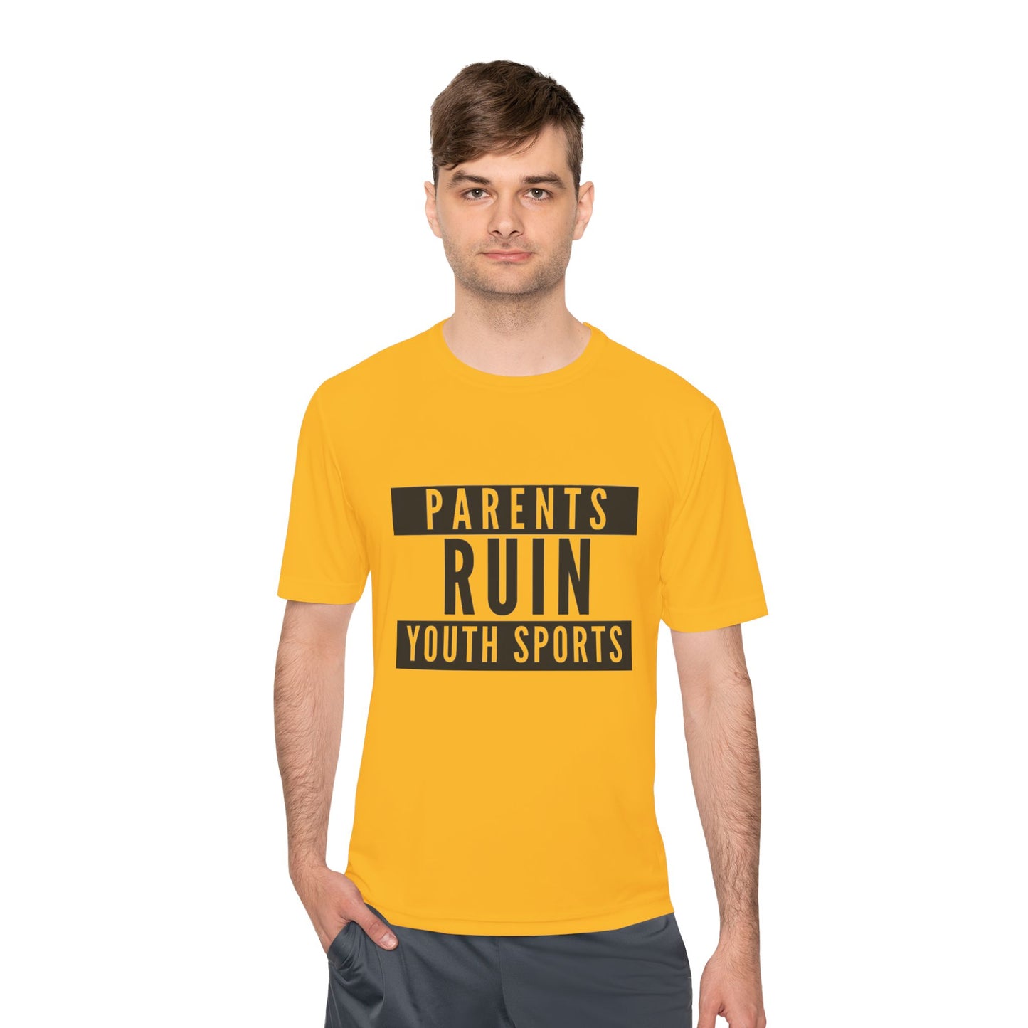Parents Ruin Youth Sports Moisture Wicking Tee