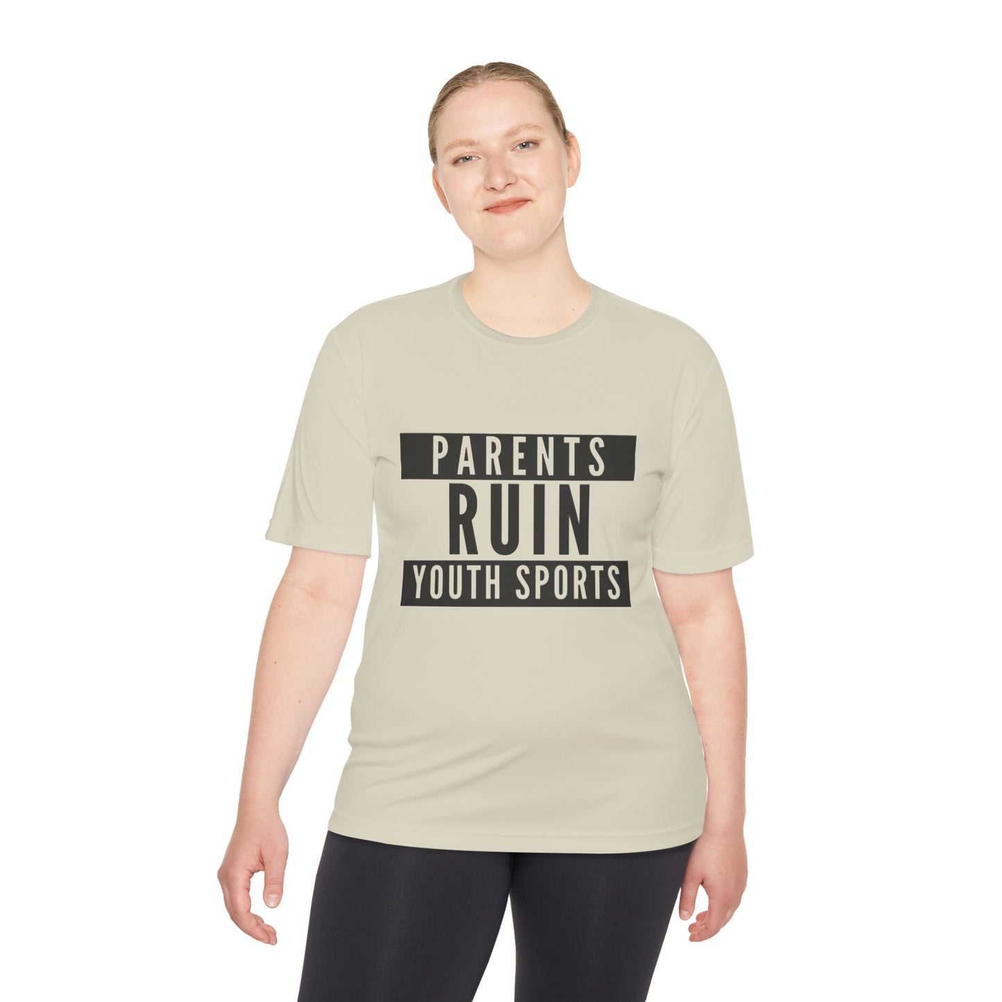 Parents Ruin Youth Sports Moisture Wicking Tee