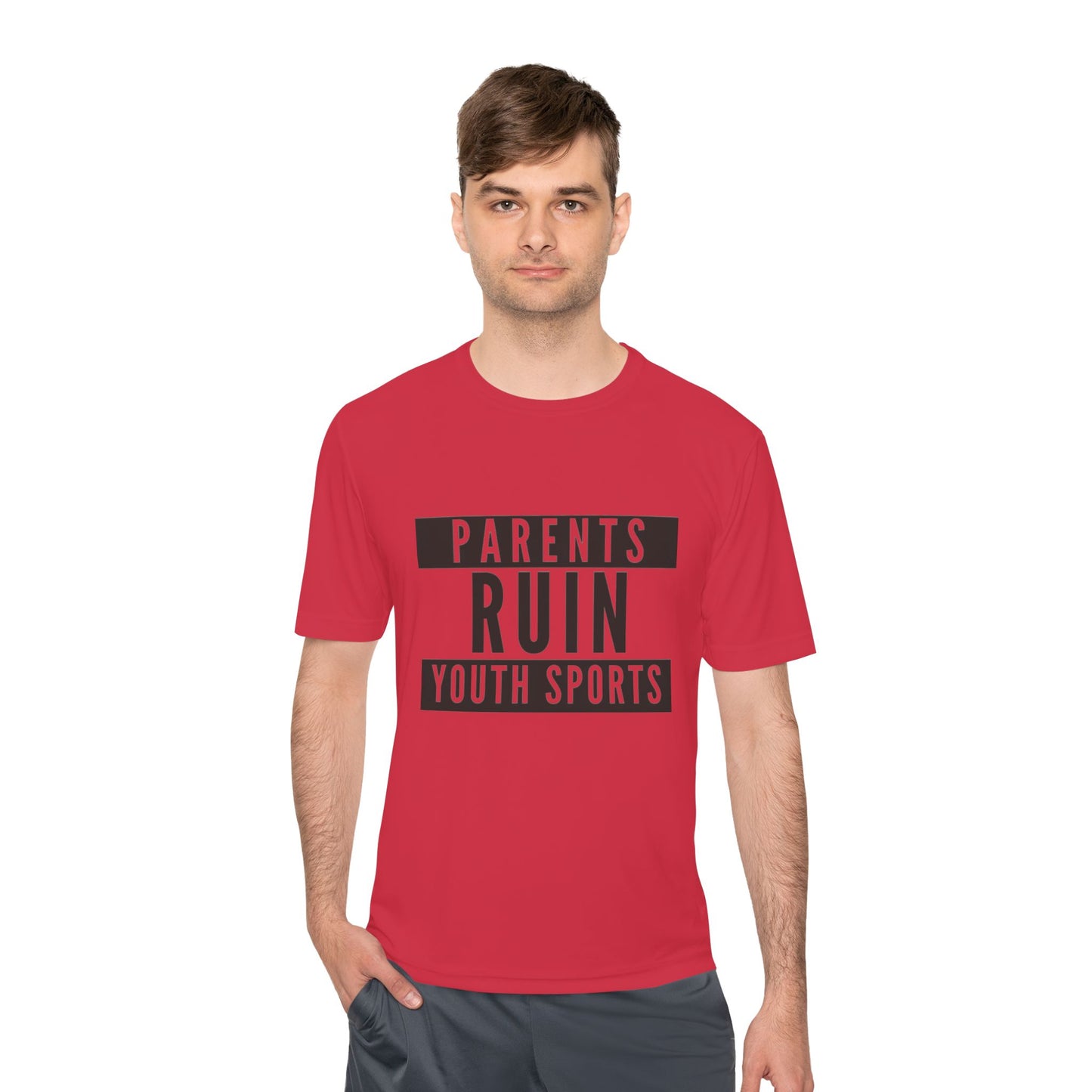 Parents Ruin Youth Sports Moisture Wicking Tee