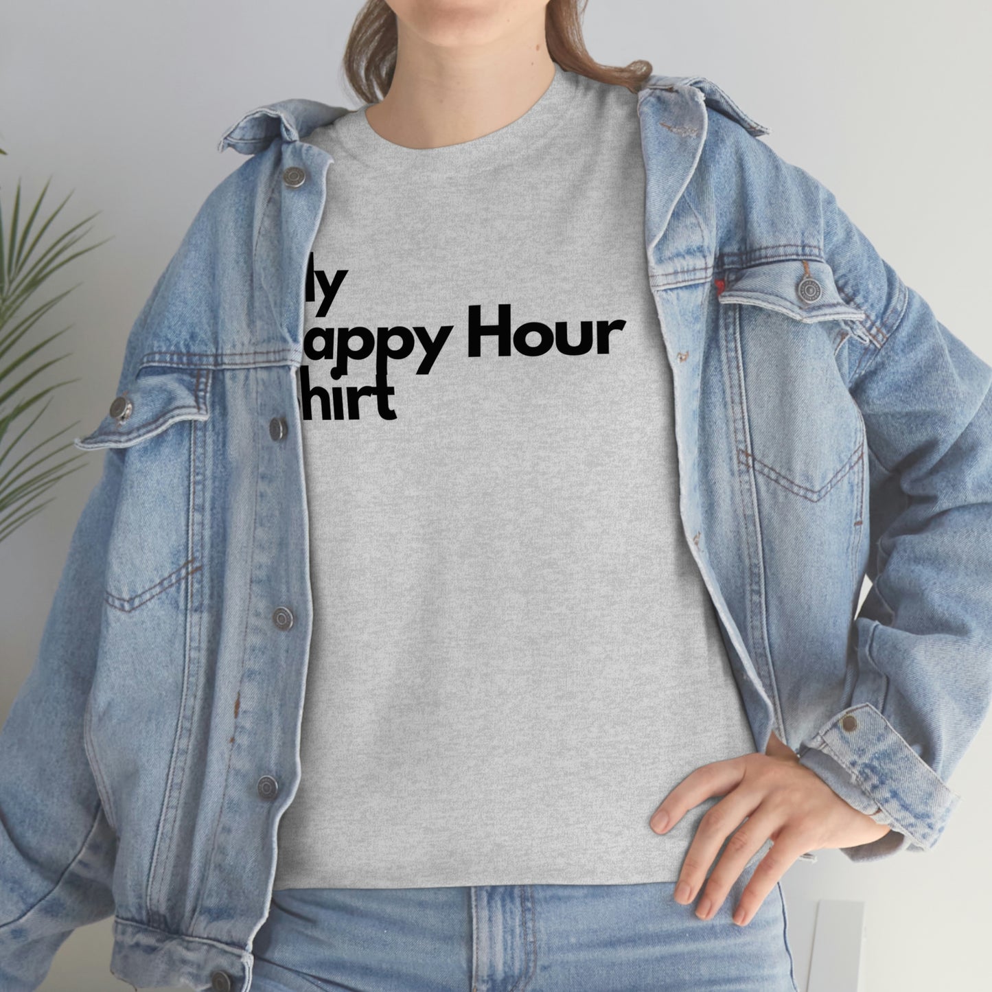 My Happy Hour Shirt Heavy Cotton Tee