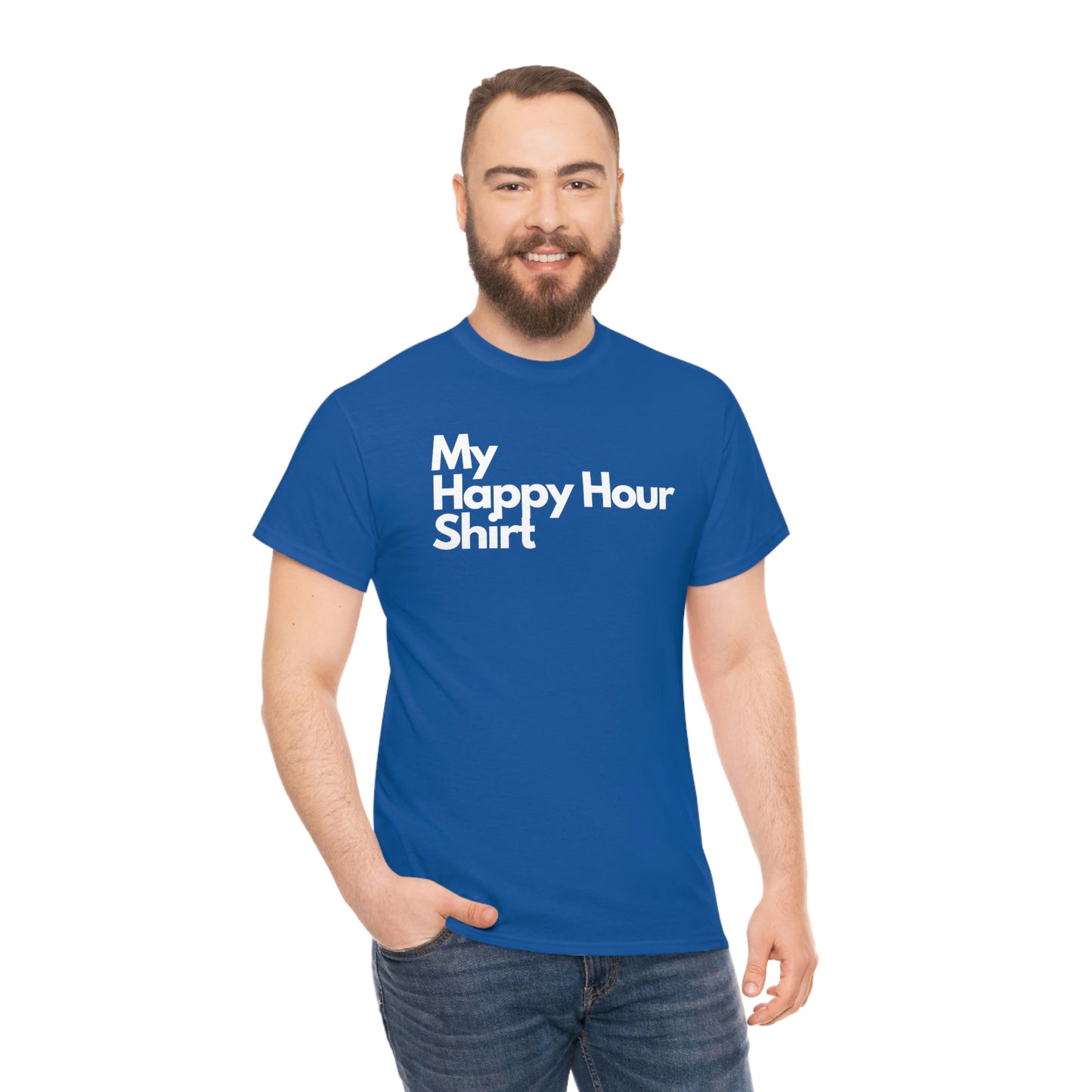 My Happy Hour Shirt Heavy Cotton Tee