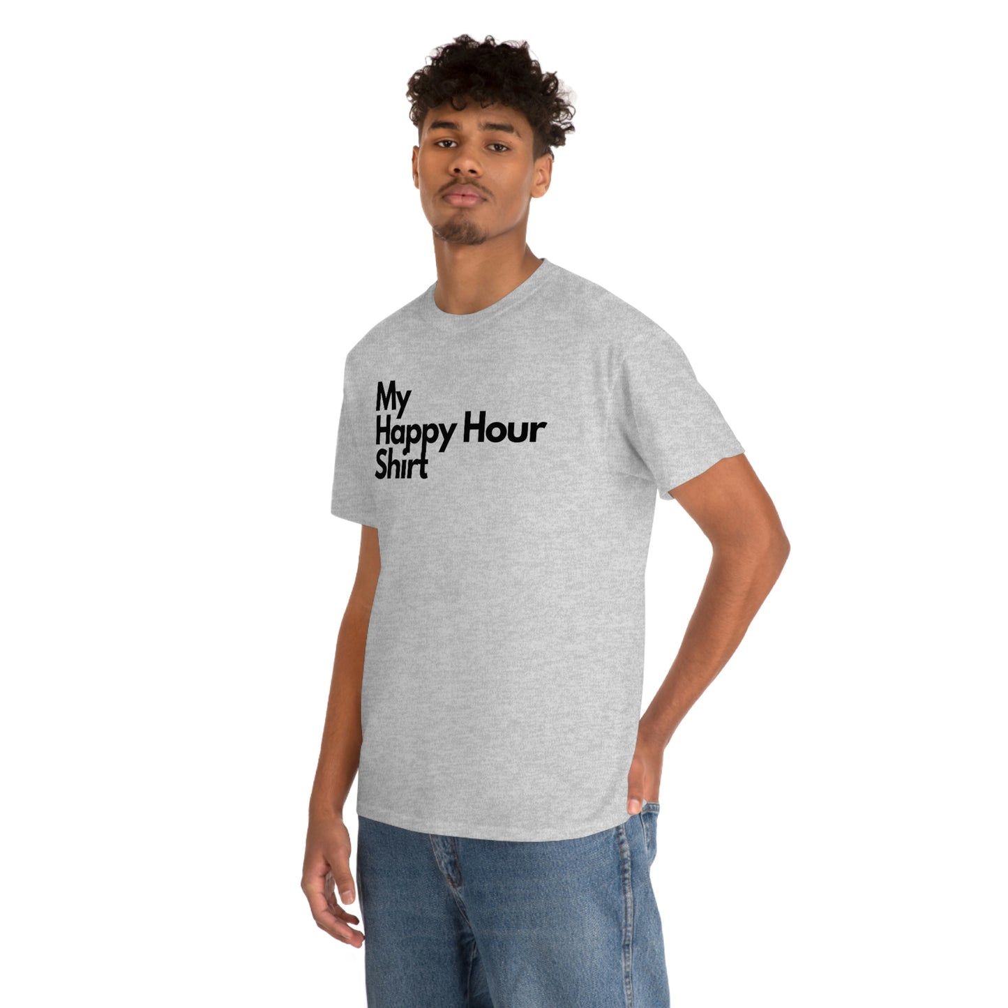 My Happy Hour Shirt Heavy Cotton Tee