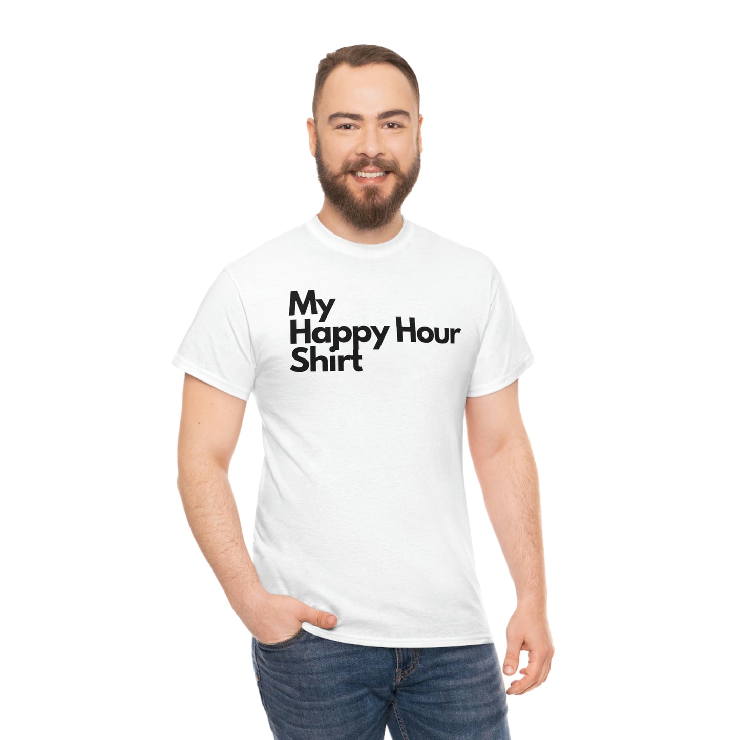 My Happy Hour Shirt Heavy Cotton Tee
