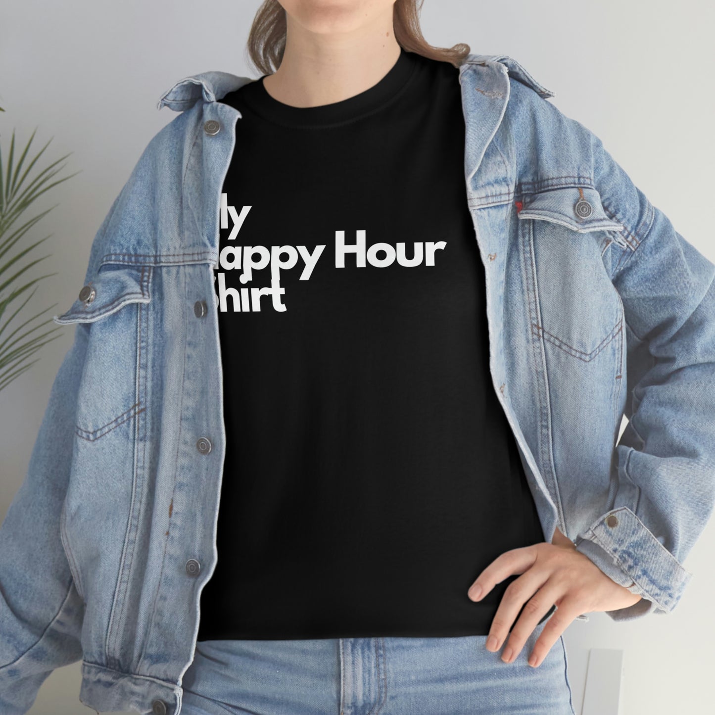 My Happy Hour Shirt Heavy Cotton Tee