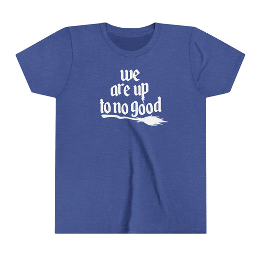 Kids We Are Up To No Good Tee