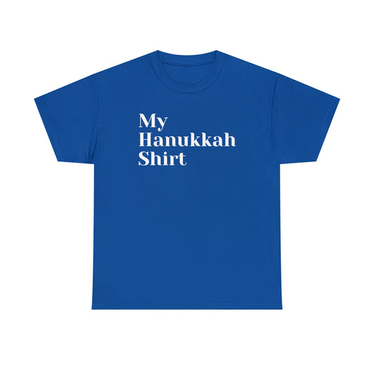 My Hanukkah Shirt Heavy Cotton Tee