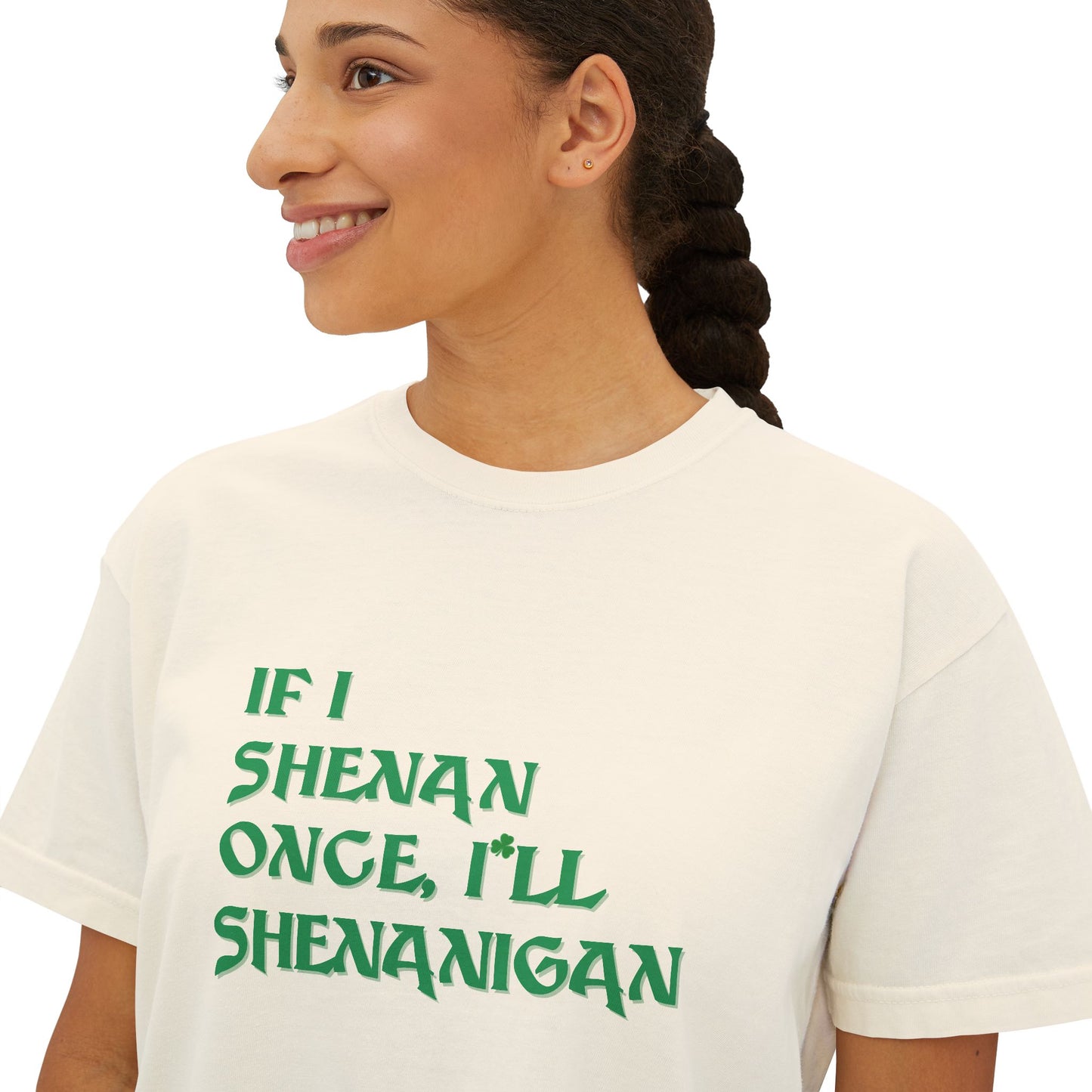 _Women's Box T — "If I Shenan once, I’ll Shenanigan" St. Patrick’s Day Graphic Tee