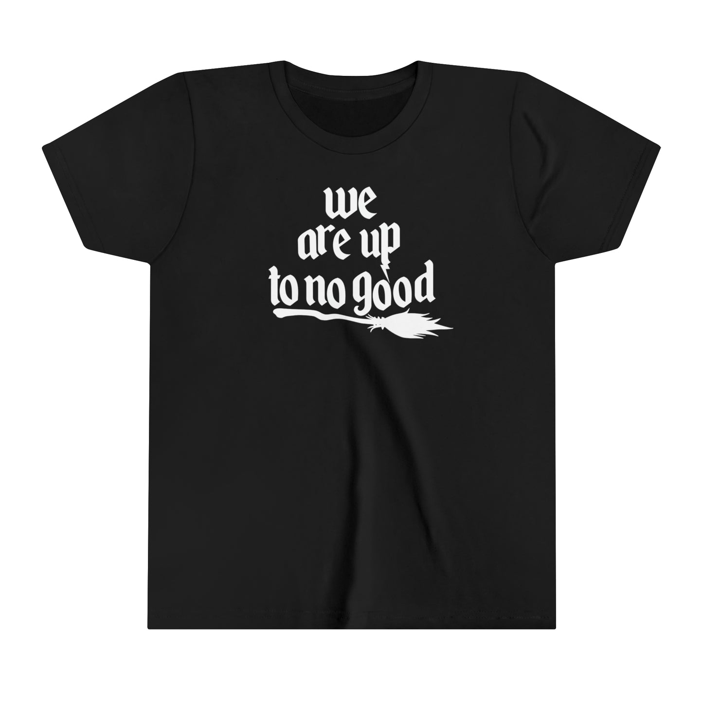 Kids We Are Up To No Good Tee