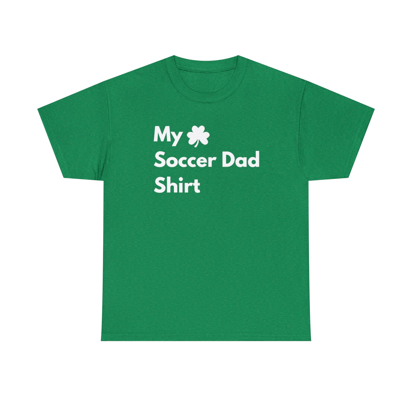 My Lucky Soccer Dad Shirt Heavy Cotton Tee