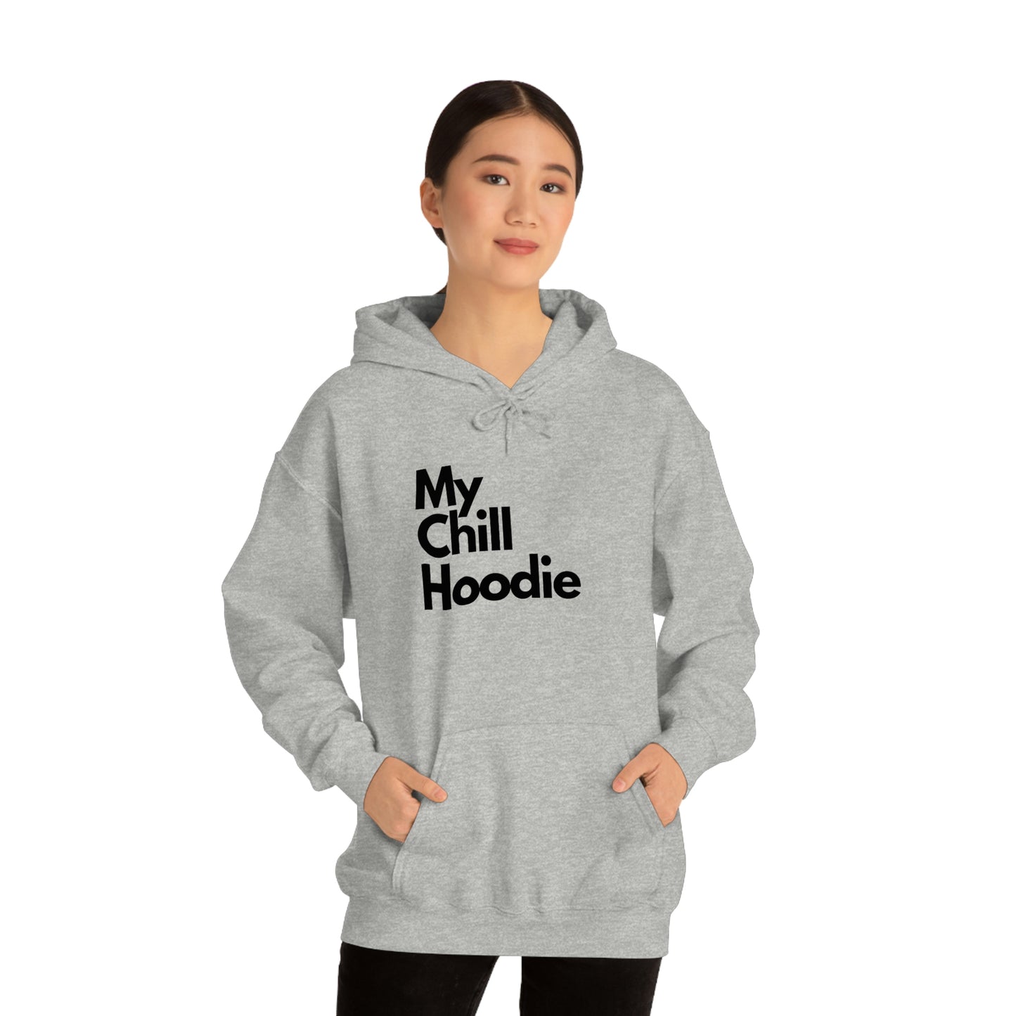 My Chill Hoodie