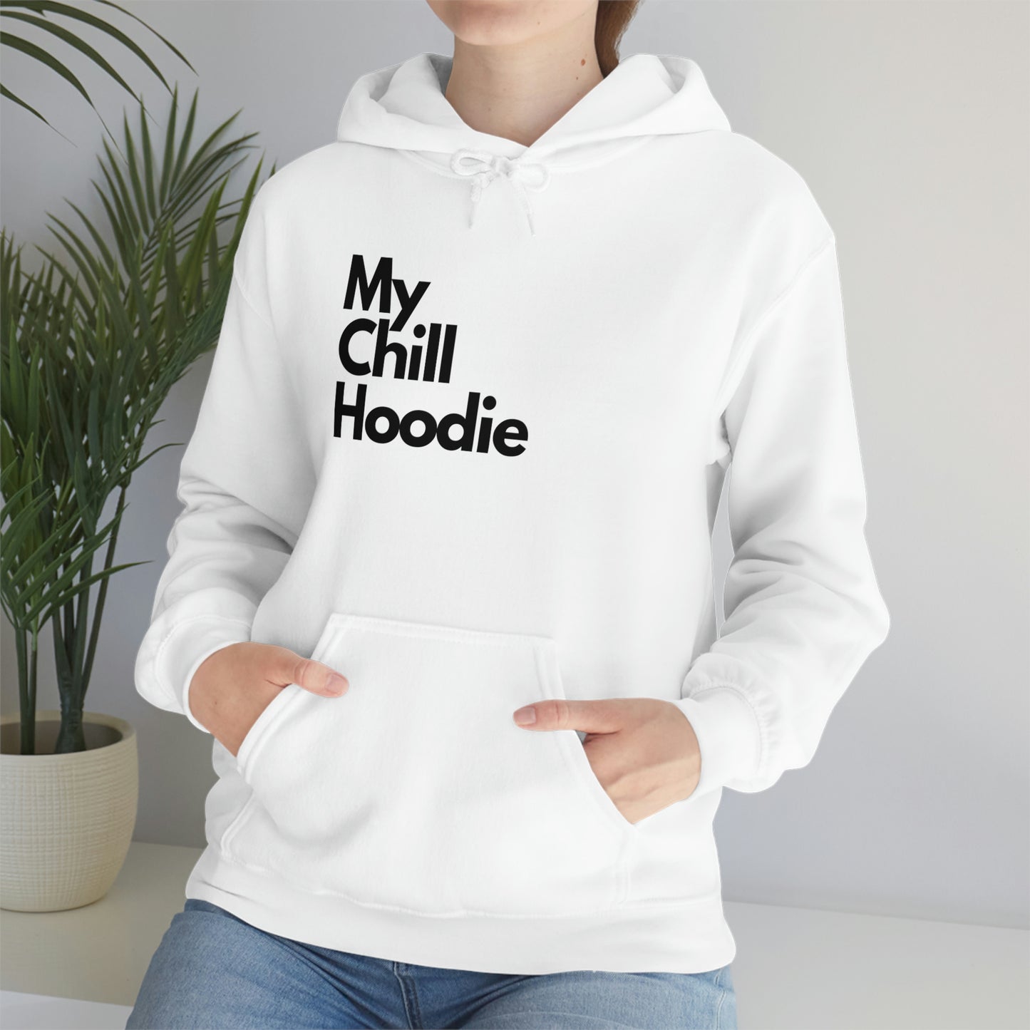 My Chill Hoodie