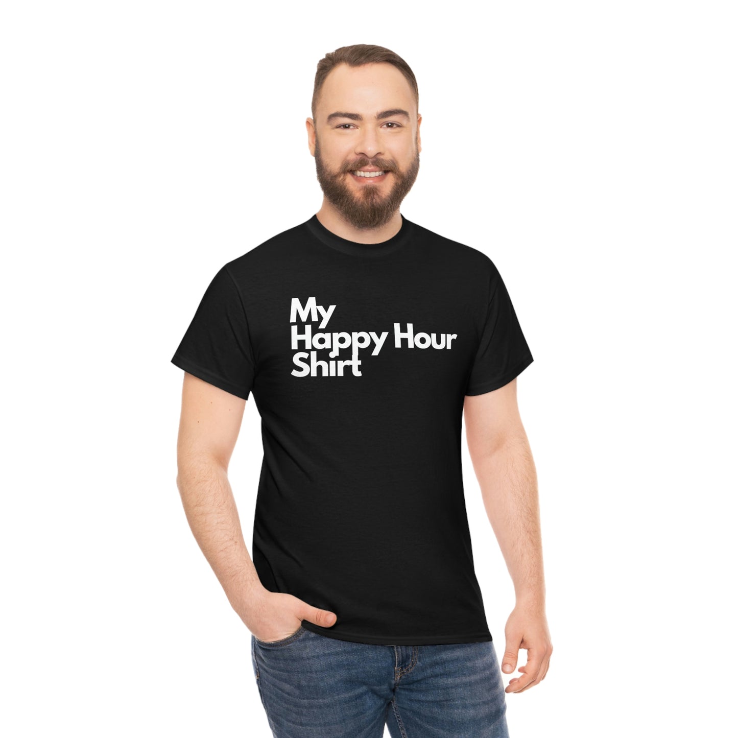 My Happy Hour Shirt Heavy Cotton Tee