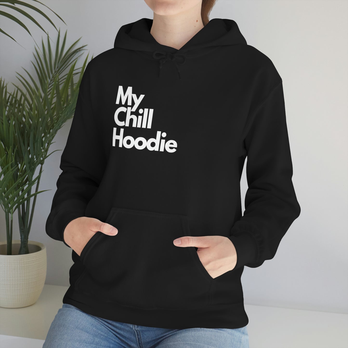 My Chill Hoodie