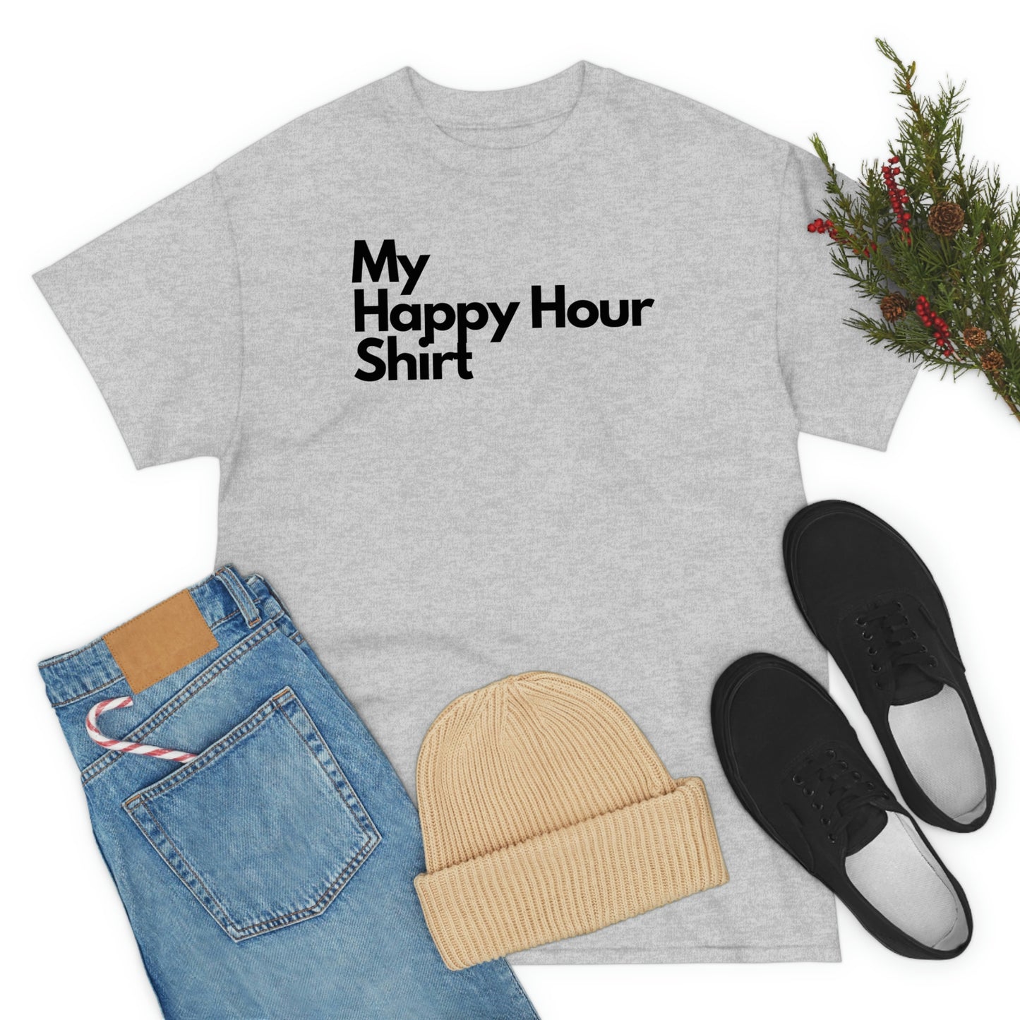 My Happy Hour Shirt Heavy Cotton Tee
