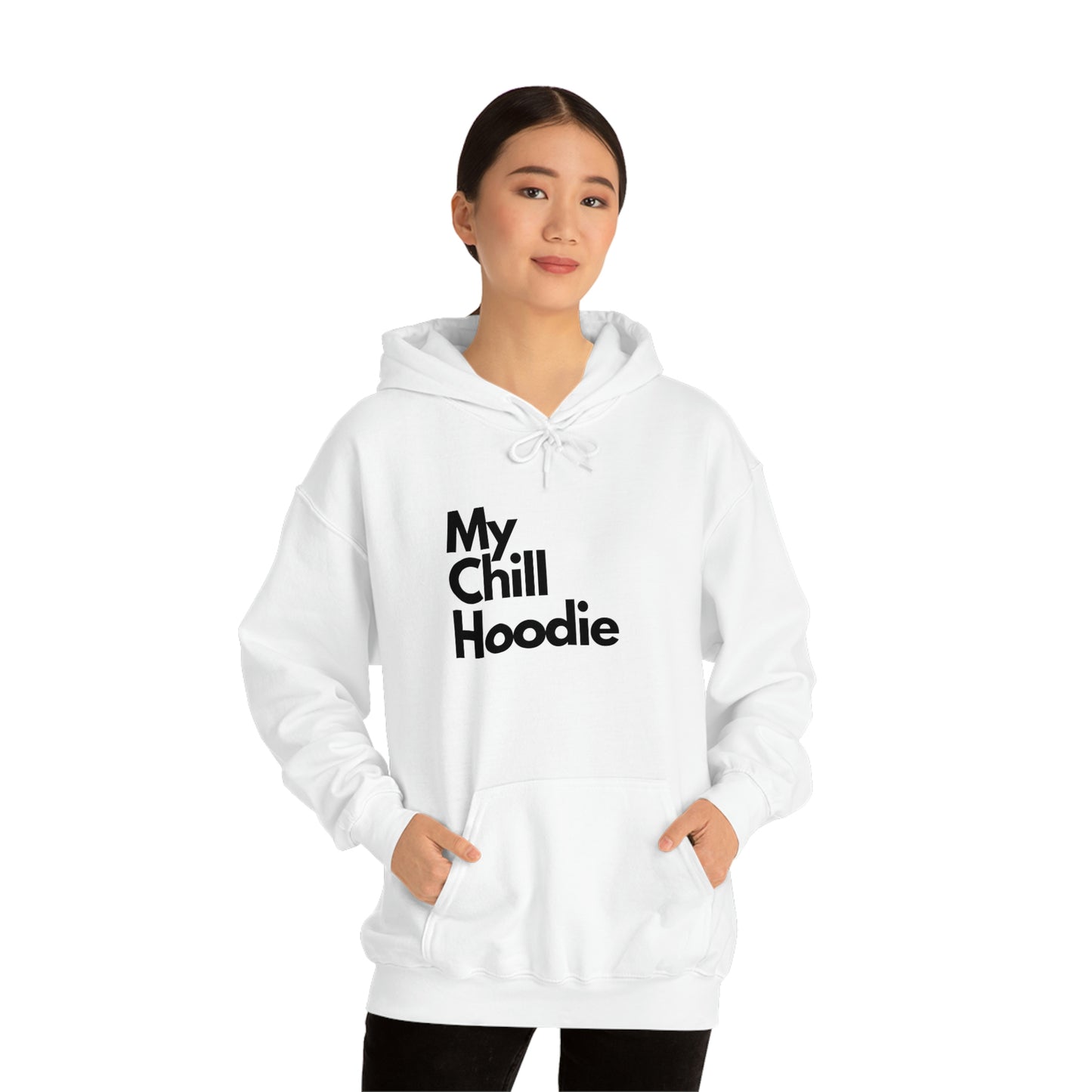 My Chill Hoodie